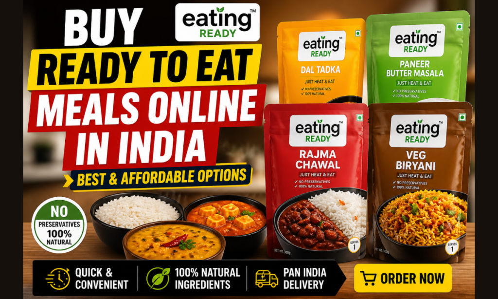 ready to eat meals online India variety food